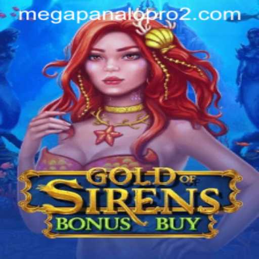 Discover the Thrills of GoldofSirensBonusBuy with MegaPanalo Pro